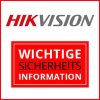 HIKVision – Wichtige Sicherheitsinformation